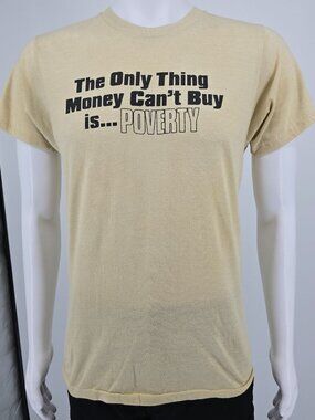 Vintage 1980s Screen Stars The Only Thing Money Can't Buy Is Poverty T-Shirt S/M
